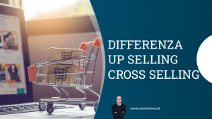 differenza up selling e cross selling
