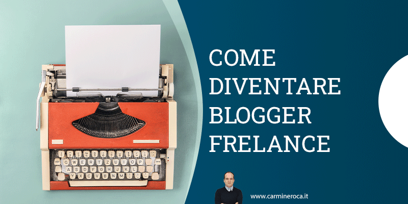 come diventare blogger freelance