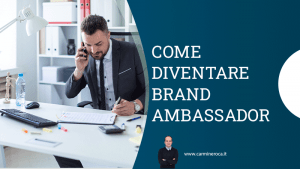 come diventare brand ambassador
