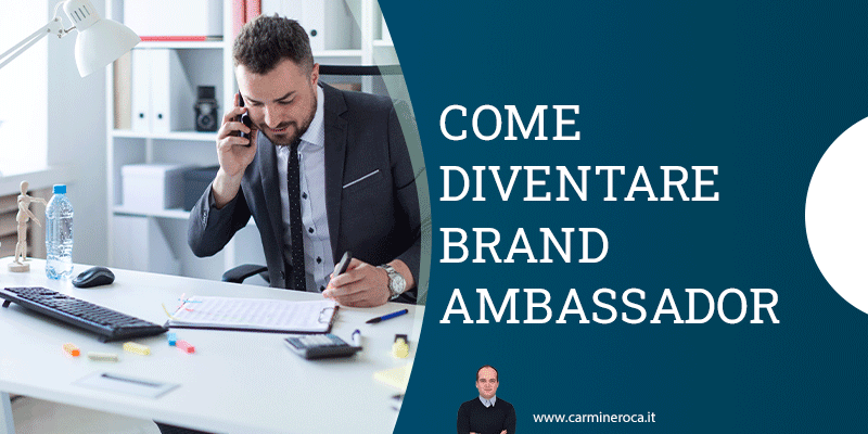 come diventare brand ambassador
